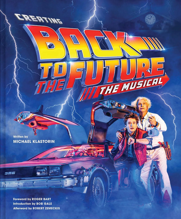 Creating Back to the Future The Musical: Behind-the-scenes look at translating Back to the Future into a stage musical.